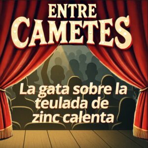 Capítol 5 – La gata sobre la teulada de zinc calenta – Tennessee Williams al teatre amateur català